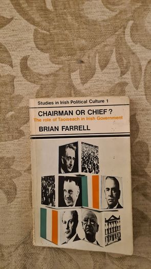Chairman Or Chief. By Brian Farrell. Signed First Edition  1971 Paperback In Fair Condition. Published By Guill And Macmillan. 32.