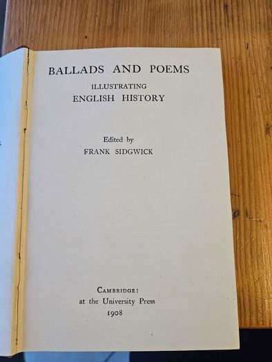 Historical Ballads. Ballads And Poems. Edited By Frank Sidewick. 1907 3rd Edition Hardback In Good Condition.  See Photos For Same.