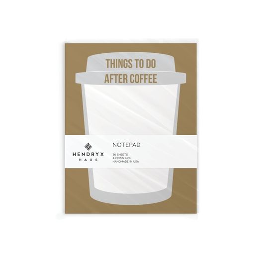 Hendryx Haus - Things To Do After Coffee Notepad - 50 Sheets