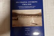 A Pictorial History of Greystones and its Costal Environs. 1760-2018. 1st Edition