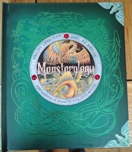Monsterology, The Complete Book of Fabolous Beasts 2008