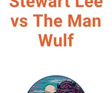 5 x Tickets - Stuart Lee vs The Man Wulf