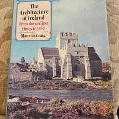 The Architecture Of Ireland. From Earliest Times To 1880. By Maurice Craig. First Edition Large Volume Hardback With Dustjacket In Good Condition.  See Photos For Same