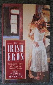 The Irish Eros / Ishish Short Stories & Poems on Sexual Themes / David Marcus / 1996