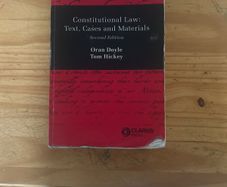 Constitutional law :text, cases and materials 2nd edition by Oran Doyle and Tom Hickey