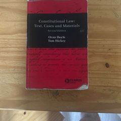 Constitutional law :text, cases and materials 2nd edition by Oran Doyle and Tom Hickey