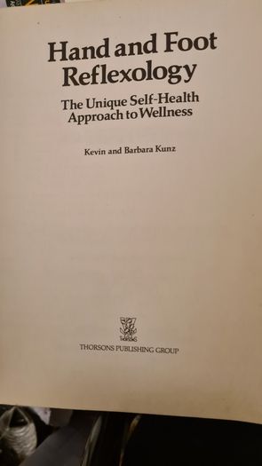 Hand And Food Reflexology. By Kevin And Barbra Kunz. The Unique Self-health Approach To Wellness. Large Volume Paperback In Good Condition.