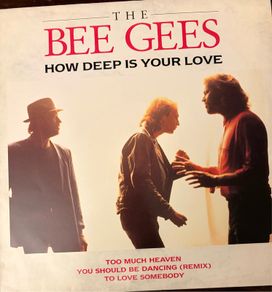 Bee Gees How Deep Is Your Love including the Bruce Forest remix of You Should Be Dancing