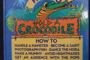SALE!  HOW TO HOLD A CROCODILE - Hundreds Of Practical Tips, Fascinating Facts And Wicked Wisdom