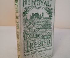 The 'Royal' Road Book of Ireland: A Series of Elevation Plans of the Roads with Measurements and Descriptive Letterpress by Harry R. G. Inglis (CP104)