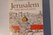 Jerusalem - The Biography by Simon Sebag Montefiore
