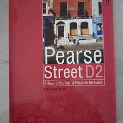 Pearse Street: [a study of the past, a vision for the future]