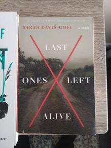 Sarah Davis Goff Last Ones Left Alive / Silent City