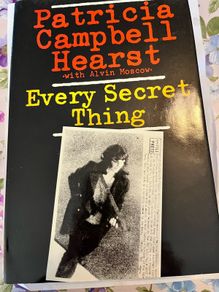 Patricia Campbell Hearst . Every Secret Thing.