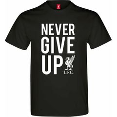 Liverpool -  Never Give Up T-shirt for adults and kids
