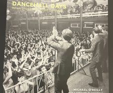 Dancehall Days - When Showbands Ruled the Stage by Michael O'Reilly