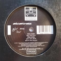 Alcatraz - Giv Me Luv - Yoshitoshi Recordings - ORIGINAL Pressing! 90s US House BANGER!