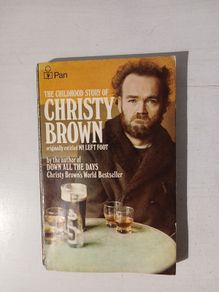 The Childhood Story of Christy Brown by Christy Brown