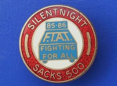 SILENTNIGHT SACKS 500 (FTAT union) strike supporter's badge c.1985 - a scarce badge
