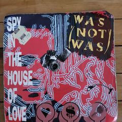 Was Not Was Spy In The House Of Love 7 inch Single 1987 Fontana
