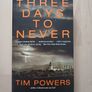 Three Days to Never by Tim Powers (American Edition Horror Paperback 2006) Image 2