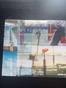 NEW Robert Vincent - In This Town You're Owned CD