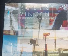NEW Robert Vincent - In This Town You're Owned CD