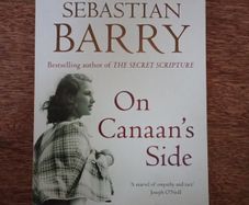 Sebastian Barry- On Canaan's Side