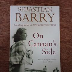 Sebastian Barry- On Canaan's Side
