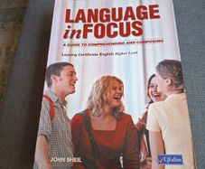 Language in Focus-A Guide To Comprehending and Composing-Leaving Cert English Higher Level