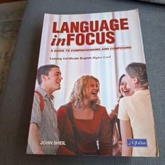 Language in Focus-A Guide To Comprehending and Composing-Leaving Cert English Higher Level