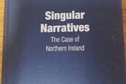 Plural Identities - Singular Narratives: The Case of Northern Ireland Mairead Nic Caith