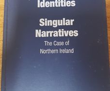Plural Identities - Singular Narratives: The Case of Northern Ireland Mairead Nic Caith