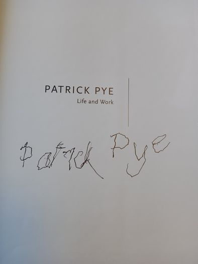 Patrick Pye, Life and Work: A Counter-Cultural Story by Brian McAvera (Signed by the Artist) (PT243)