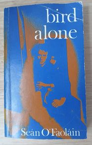 Bird Alone Sean O'Faolain Millington 1973 Irish Fiction