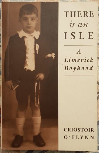 There Is An Isle: A Limerick Boyhood by Criostior O'Flynn