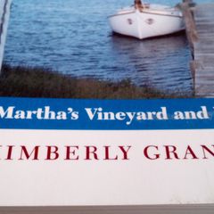 Cape Cod and The Islands. Kimberley Grant.