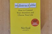 Indistractable by Nir Eyal