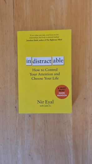 Indistractable by Nir Eyal