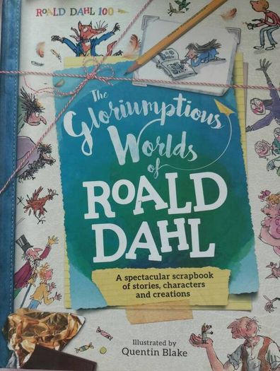 The Gloriumptios worlds of Roald Dahl