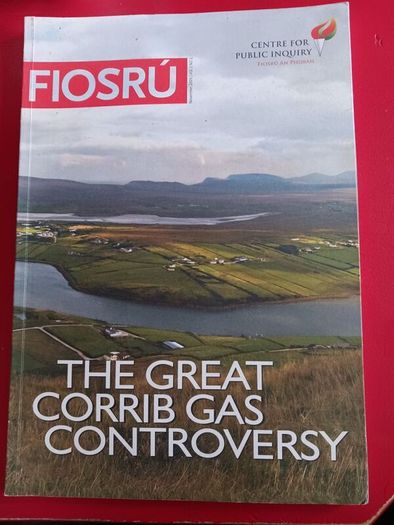 Fiosru/ The Great Corrib Gas Controversy/ Frank Connolly & Dr. Roman Lynch/2005