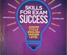 Skills for Exam Success Junior Cycle English Higher Level