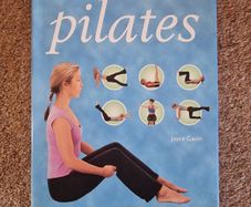 The Book of Pilates : A Guide to Improving Body Tone Flexibility & Strength by Joyce Gavin