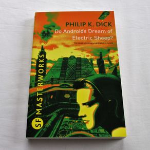 Do Androids Dream of Electric Sheep by Philip K. Dick