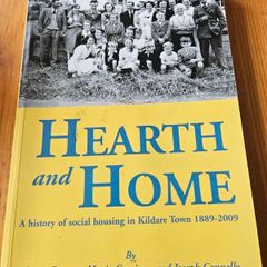 Hearth And Home. A History Of Social Housing In Kildare Town 1889-2009. By James Durney,mario Corrigan And Joseph Connelly. First Edition Paperback In Good Condition.  See Photos For Same.
