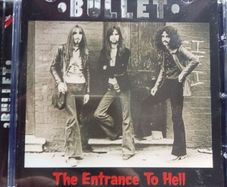 Bullet - The Entrance to Hell CD