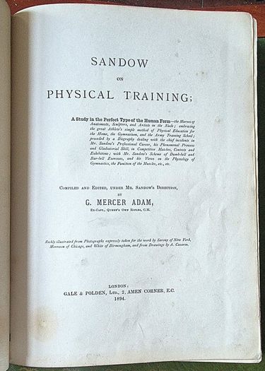 Sandow's On Physical Training. G. Mercer Adam. A. Casarin. Victorian, Physical Culture, Bodybuilding, Strongman, Gymnastics, Weightlifting, Dumbbells, Anatomy, Exercise Manual, Human Form, Photography, Antiquarian, Rare Edition, Gale Polden, London.