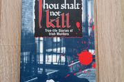 Thou Shalt Not Kill true life stories of Irish murders 1994 paperback FREE STANDARD POSTAGE INCLUDED