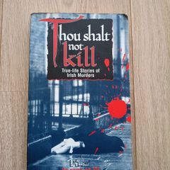 Thou Shalt Not Kill true life stories of Irish murders 1994 paperback FREE STANDARD POSTAGE INCLUDED