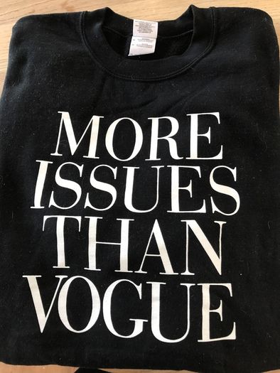 More Issues Than Vogue Sweatshirt